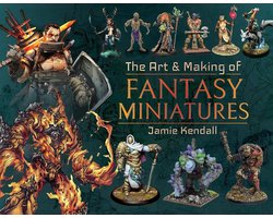 The Art & Making of Fantasy Miniatures