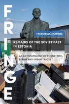 FRINGE - Remains of the Soviet Past in Estonia
