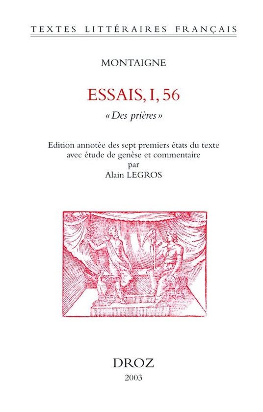 Textes littéraires français - Essais. I, 56 : "Des Prières"
