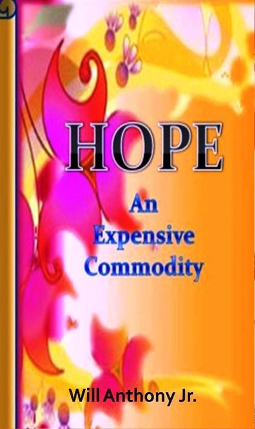 Hope, An Expensive Commodity