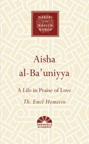 Makers of the Muslim World - Aisha al-Ba'uniyya