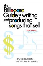 The Billboard Guide to Writing and Producing Songs that Sell