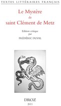 Textes littéraires français - Le Mystère de saint Clément de Metz