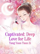 Volume 1 1 - Captivated: Deep Love for Life