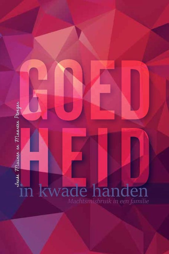 9789463897488 - Goedheid in kwade handen