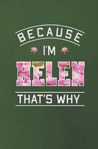 Because I'm Helen That's Why