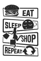 Eat Sleep Shop Repeat