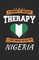 I Don't Need Therapy I Just Need To Go To Nigeria