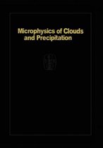 Microphysics of Clouds and Precipitation