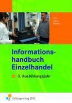 Informationshandbuch Einzelhandel. 3. Ausbildungsjahr Lehr-/Fachbuch