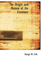 The Origin and Nature of the Emotions