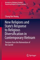 Boundaries of Religious Freedom: Regulating Religion in Diverse Societies - New Religions and State's Response to Religious Diversification in Contemporary Vietnam
