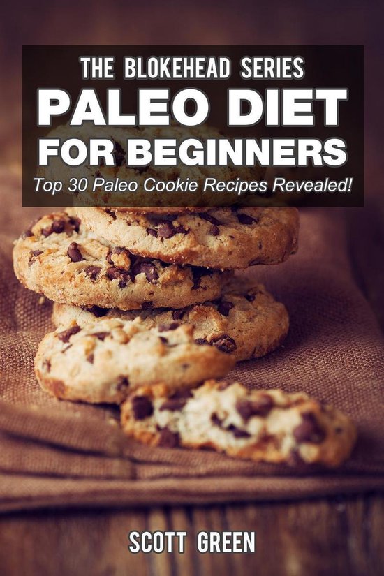 The Blokehead Success Series - Paleo Diet For Beginners : To ... - cover
