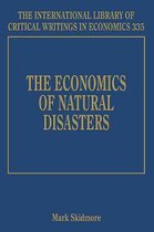 The International Library of Critical Writings in Economics series-The Economics of Natural Disasters