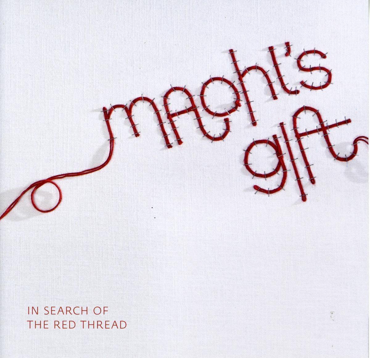 Maohl'S Gift: In Search Of The Red Thread