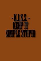 Kiss - Keep It Simple Stupid