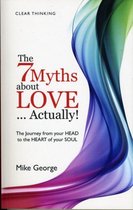 7 Myths About Love...Actually!