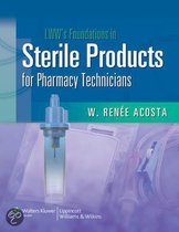 LWW's Foundations in Sterile Products for Pharmacy Technicians (LWW's Foundations Series)