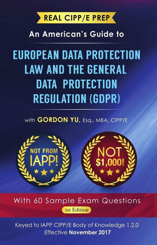 Real CIPP/E Prep: An American’s Guide to European Data Pro ... - cover