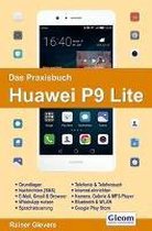 Das Praxisbuch Huawei P9 Lite - Handbuch für Einsteiger
