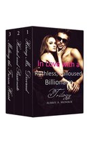 Boxed Set: In Love with a Ruthless, Calloused Billionaire Trilogy