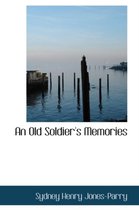 An Old Soldier's Memories