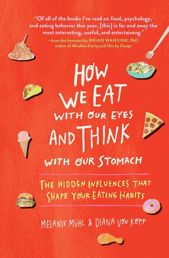 How We Eat With Our Eyes and Think With Our Stomach - cover