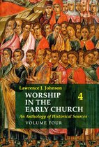 Worship in the Early Church 4 - Worship in the Early Church: Volume 4
