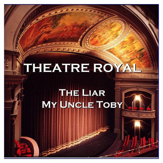 Theatre Royal - The Liar & My Uncle Toby - cover
