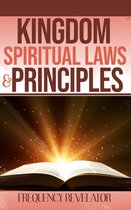 KINGDOM SPIRITUAL LAWS AND PRINCIPLES