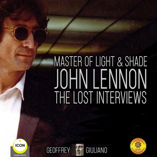 Master Of Light & Shade - John Lennon The Lost Interviews - cover