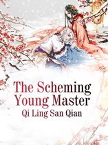 Volume 1 1 - The Scheming Young Master