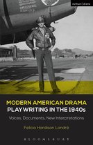 Decades of Modern American Drama: Playwriting from the 1930s to 2009 - Modern American Drama: Playwriting in the 1940s