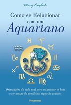 Astrologia - Como se Relacionar com um Aquariano