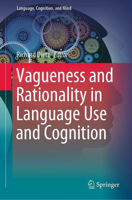 Language, Cognition, and Mind 5 - Vagueness and Rationality  ... - cover