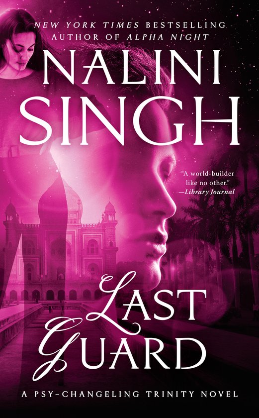 Boekomslag 'Last Guard' van Nalini Singh. Overlapping gezichten in roze tinten, met een gebouw en palmbomen op de achtergrond.