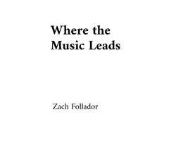 Where the Music Leads
