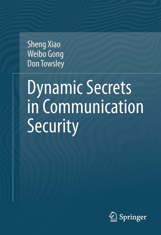 Dynamic Secrets in Communication Security - cover