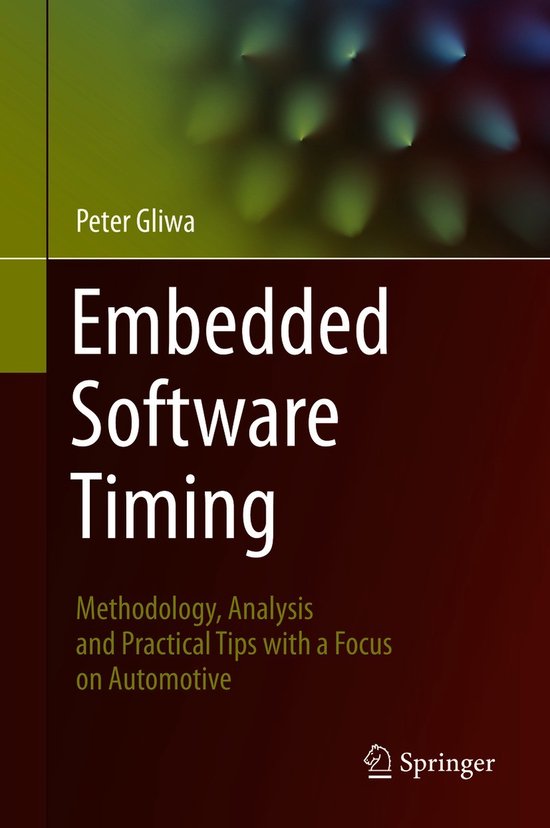 Couverture du livre "Embedded Software Timing" par Peter Gliwa, avec le sous-titre "Methodology, Analysis and Practical Tips with a Focus on Automotive".