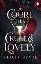 Kingdom of Lies 1 - A Court This Cruel and Lovely