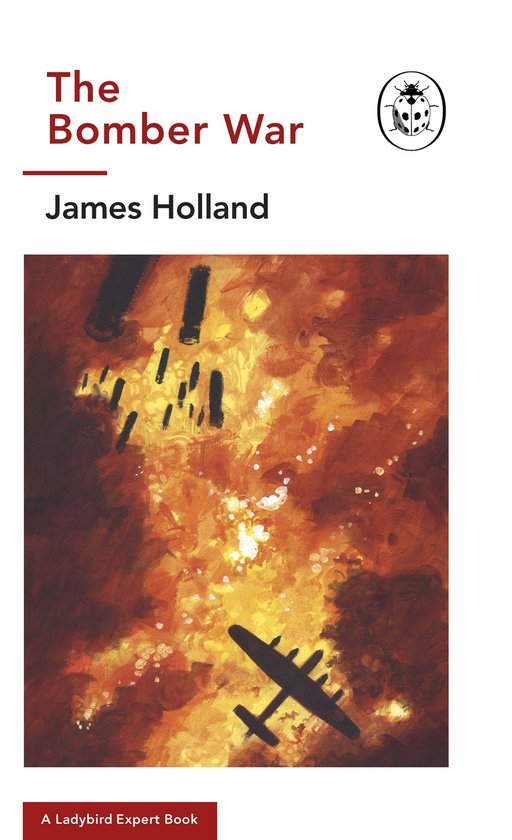 The Ladybird Expert Series 7 - The Bomber War: A Ladybird Ex ... - cover
