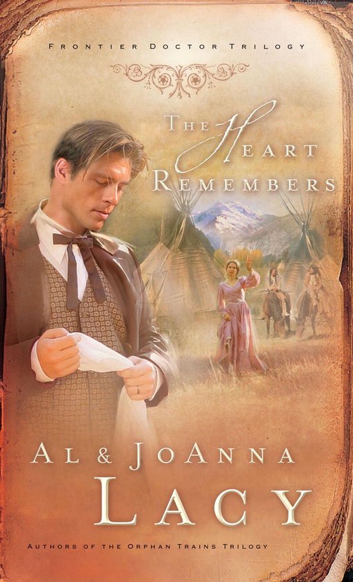 Frontier Doctor Trilogy 3 - The Heart Remembers - cover