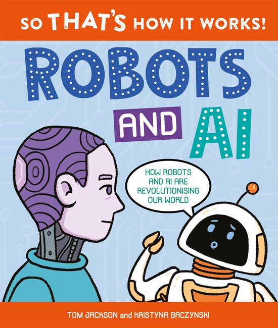So That's How It Works! Robots and AI