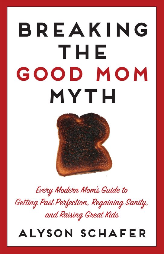 Breaking The Good Mom Myth - cover