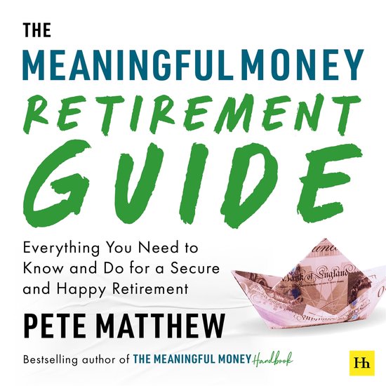 The Meaningful Money Retirement Guide - cover