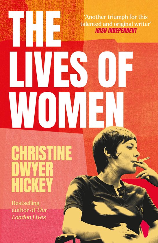 Boekcover 'The Lives of Women' van Christine Dwyer Hickey, met een vrouw die rookt.