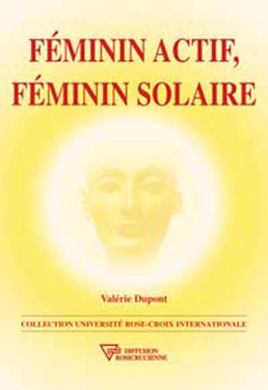 Féminin actif. féminin solaire