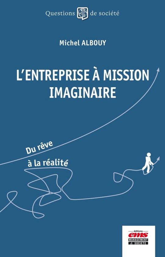 Questions de Société - L'entreprise à mission imaginaire - cover