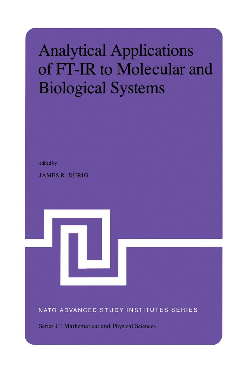 Nato Science Series C- Analytical Applications Of Ft-ir To Molecular And Biological Systems van auteur