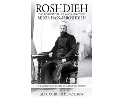 Roshdieh: The Forgotten Life and Legacy of Mirza Hassan Roshdieh